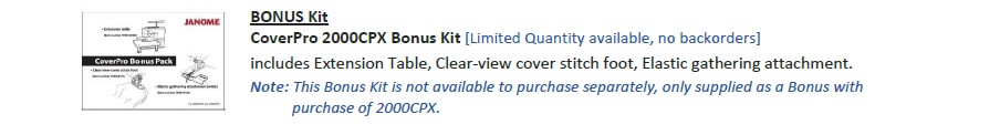 CoverPro 2000CPX Bonus Kit [Limited Quantity available, no backorders] includes Extension Table, Clear-view cover stitch foot, Elastic gathering attachment.